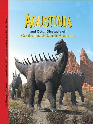 cover image of Agustinia and Other Dinosaurs of Central and South America